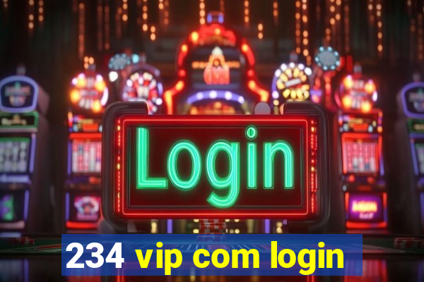 234 vip com login